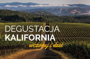 Degustacja Kalifornia wczoraj i dziś